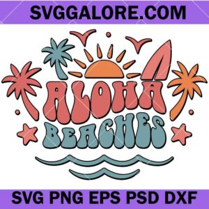 Aloha beaches svg, Summer svg, Vacation svg, Beach svg, Summertide svg, Beach life svg, Summer vacation svg, Beach mode svg