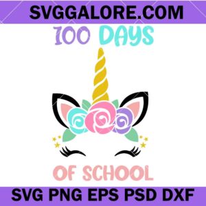 100 days of school unicorn svg, Kindergarten Svg, girls svg, 100 days svg, 100th day of school svg, unicorn Flower svg