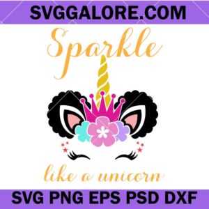 sparkle like a unicorn svg, inspiration svg, quote svg, unicorn svg, Toddler Girl Svg, Girl Svg, Unicorn Quote Svg, Little Girls Svg, Unicorn Clipart svg
